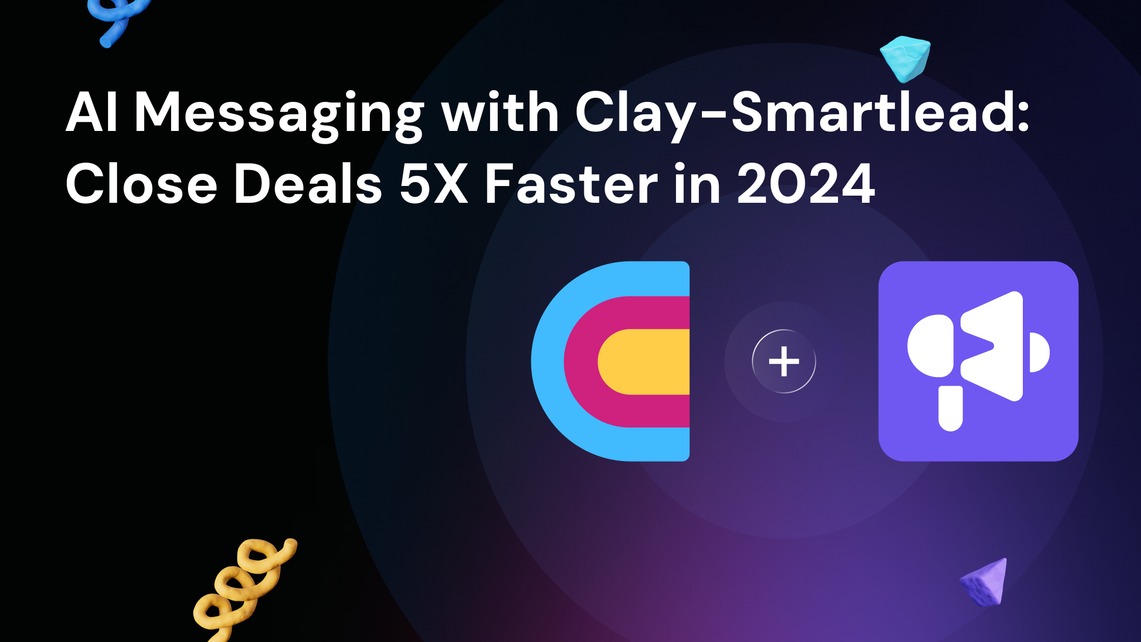 AI Messaging with ClaySmartlead Outreach 5X Faster in 2024